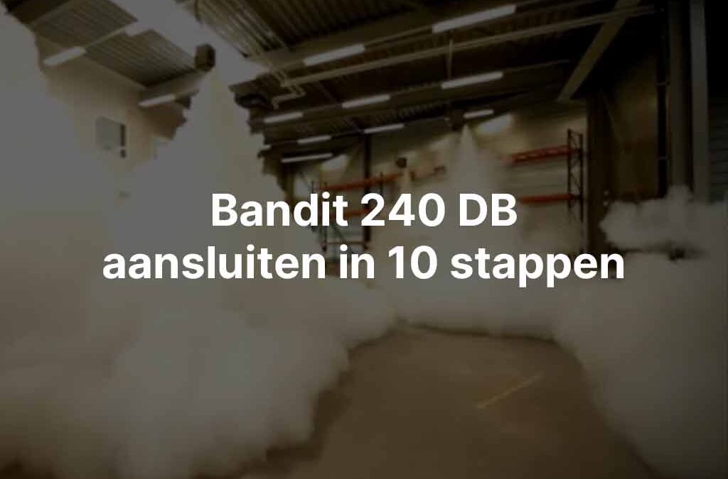 Bandit 240 mistgenerator aansluiten
